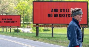 Hate begets greater anger: Three Billboards Outside Ebbing, Missouri Three Billboards Outside Ebbing, Missouri (film)